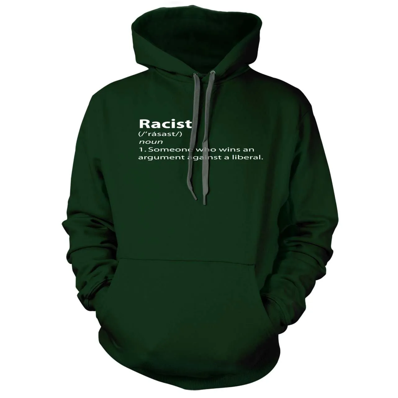 Funny Racist Definition Someone Who Wins an Argument Against Liberal Hoodie