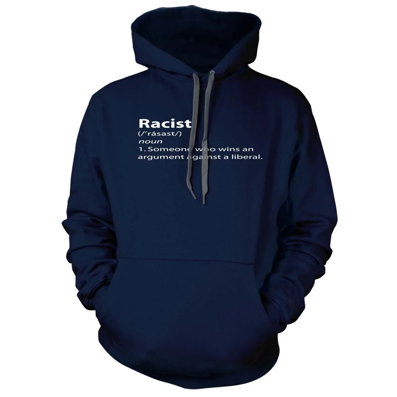 Funny Racist Definition Someone Who Wins an Argument Against Liberal Hoodie