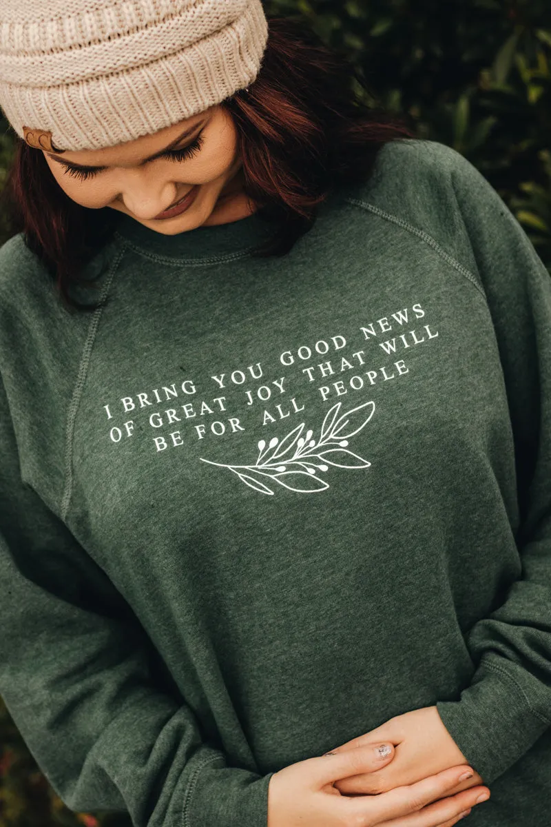 I Bring You Good News Sweatshirt