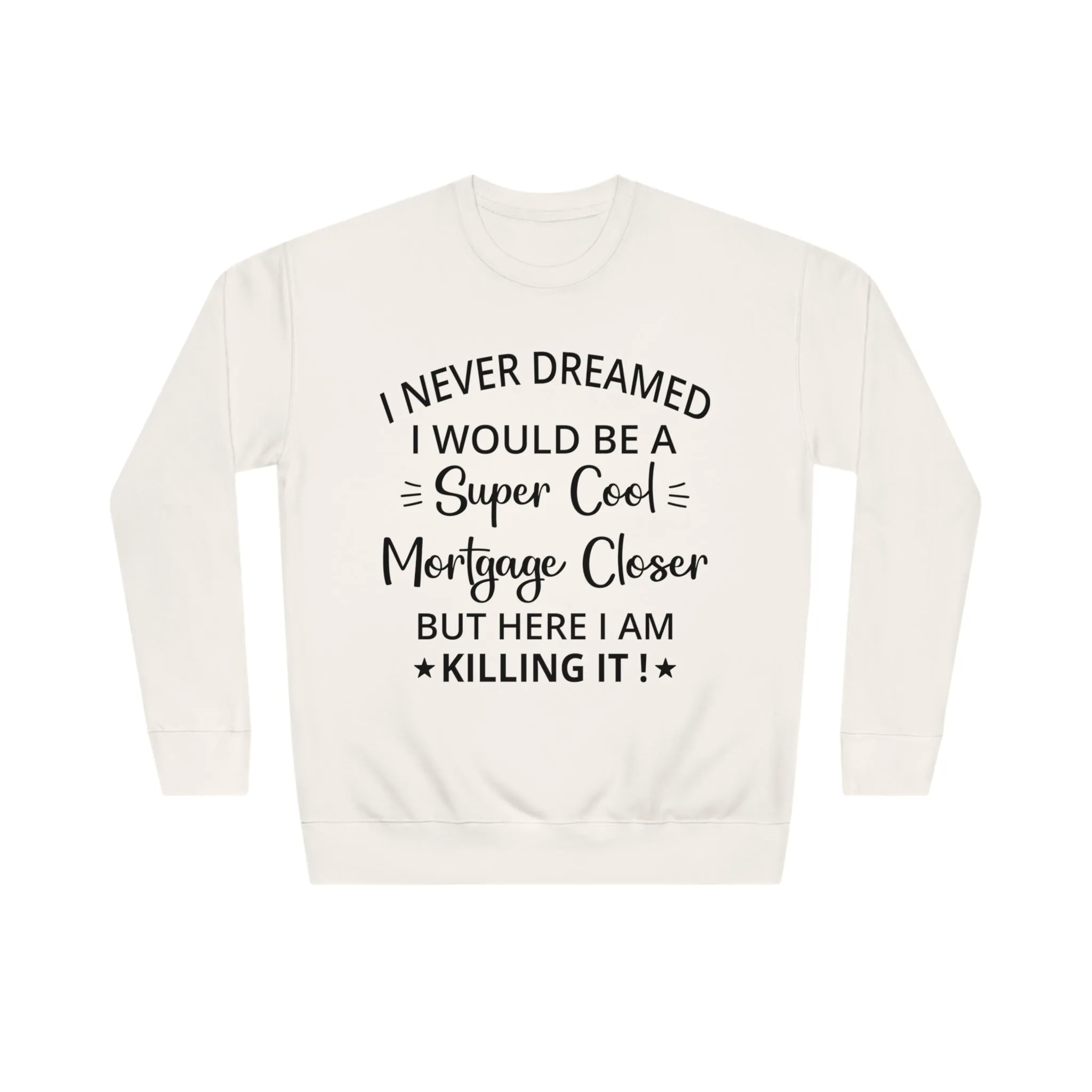 Mortgage Closer Sweatshirt
